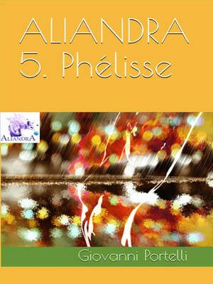 cover image of Aliandra 5. Phélisse